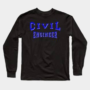 Civil Engineer in Blue Color Text Long Sleeve T-Shirt